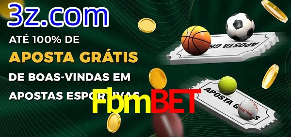 Fbmbet Ate 100% de Aposta Gratis